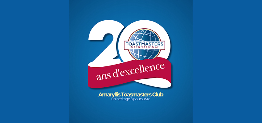 Amaryllis Club Toastmasters : 20 ans de voix, de valeurs et de vision